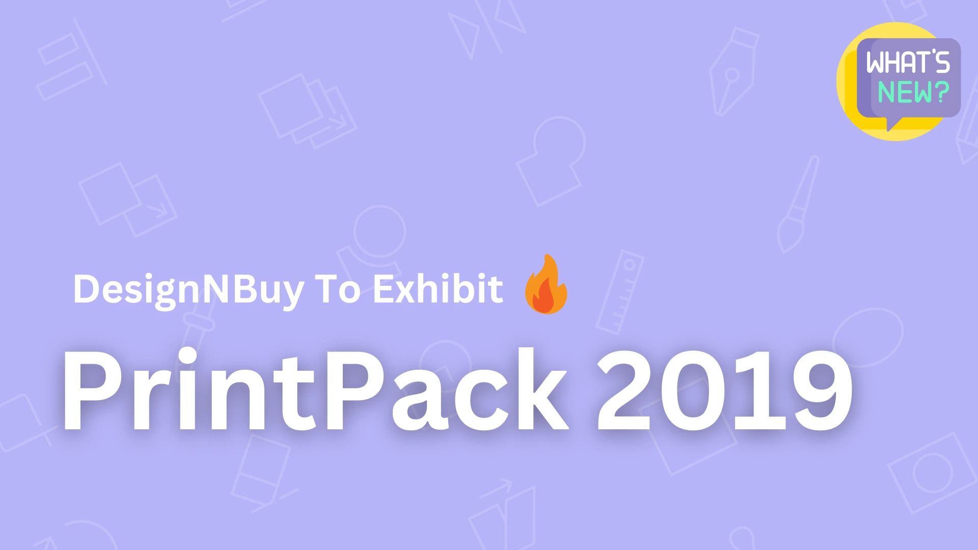 DesignNBuy To Exhibit At PrintPack 2019. Are you coming