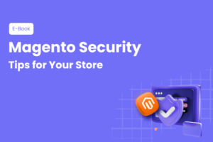 Magento Security Tips your store