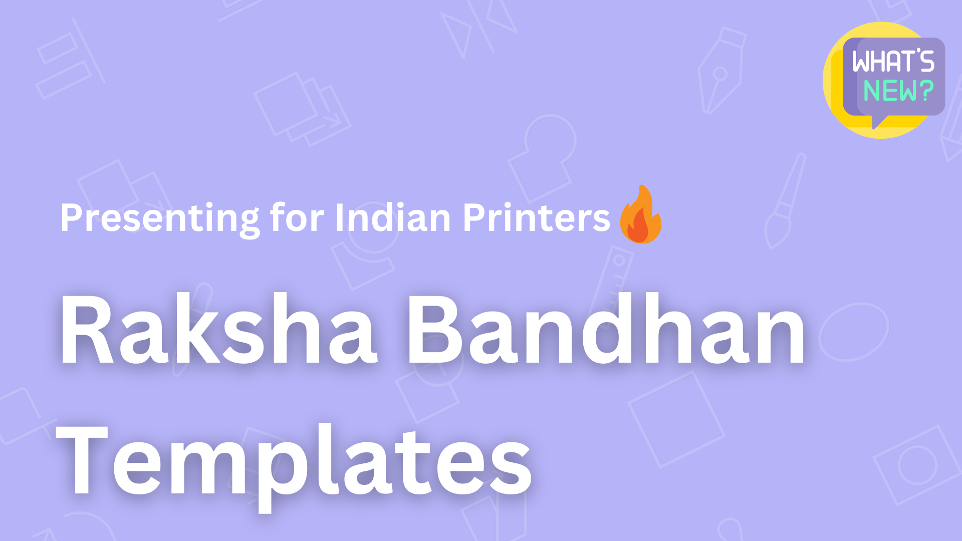 Presenting Rakshabandhan Special Templates for Indian Printers