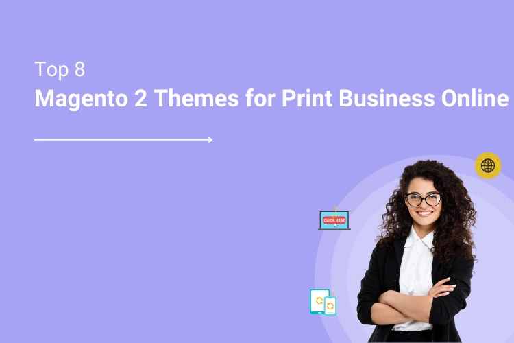 8 Excellent Magento2 Storefront Themes to Take Print Business Online