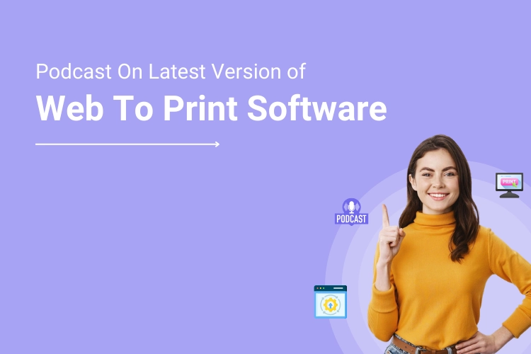 Podcast Latest Version of Web To Print: PrintCommerce 3.1.1