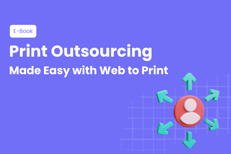 print outsourcing made easy with web to print