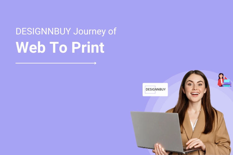 DESIGNNBUY Journey of Web to Print