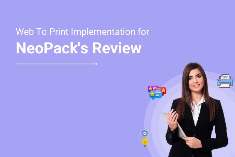 DesignNBuy Web to Print Implementation review and feedback by NeoPack