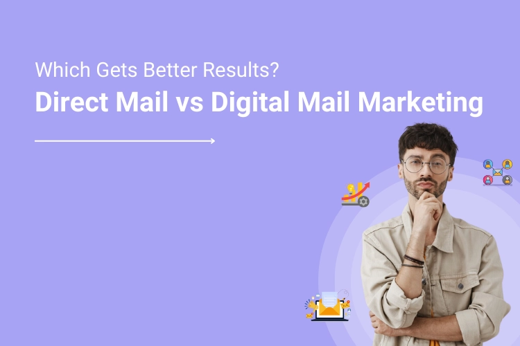 Digital Vs Direct Mail Marketing: Guide to Choosing the Right Option