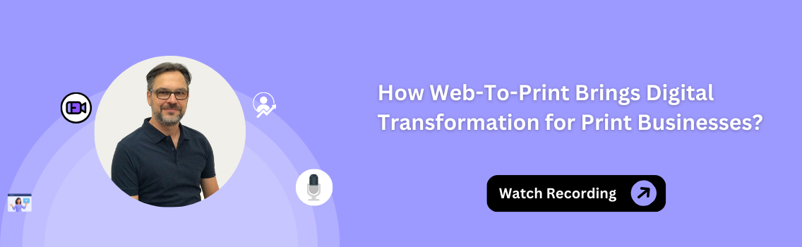 How Web-To-Print Brings Digital Transformation