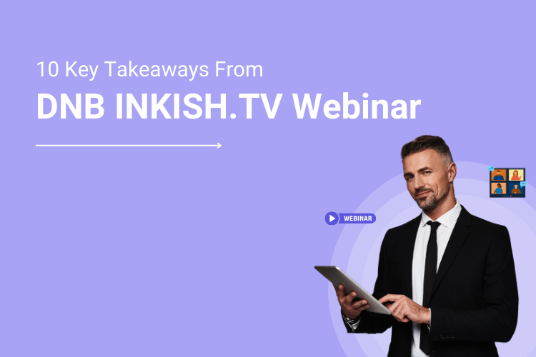 10 Key Takeaways From DesignNBuy’s INKISH.TV Webinar