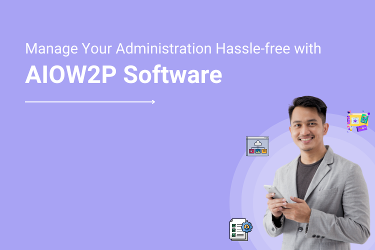 Leveraging Granular-Level Administration Becomes Hassle-Free In AIOW2P 4.0