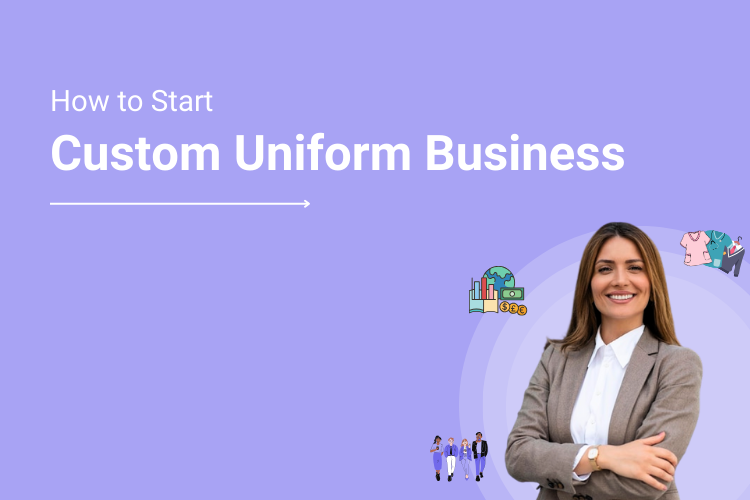 How to Start Your Custom Uniform Business Online