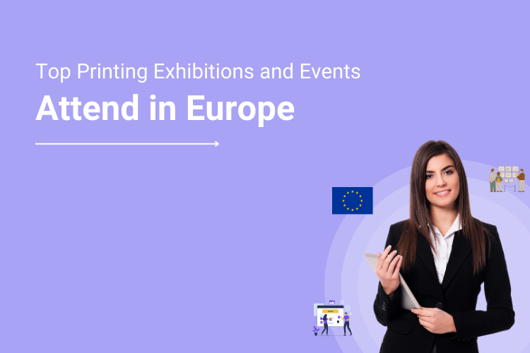 Top Printing Exhibitions and Events to Attend in 2024 in Europe