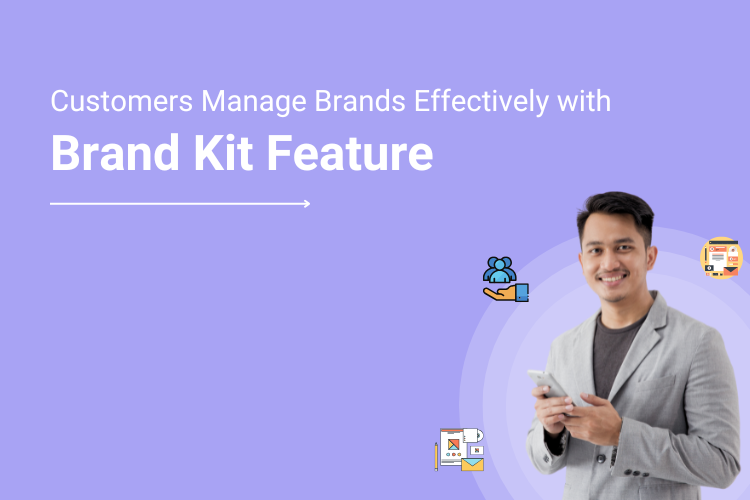 Brand Kit Feature_ Let Your Customers Manage Their Brands Effectively