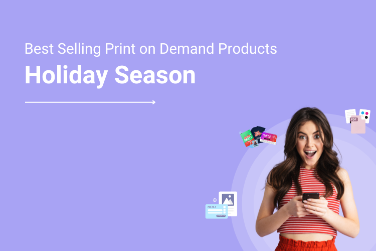 Best Selling Print on Demand Products for Your Online Print Shop This Holiday Season