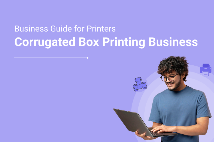 Guide to Start Corrugated Box Printing Business Online and The Need For Web to Pack Solutions