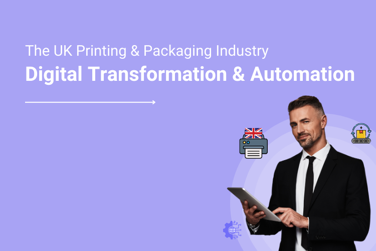 Digital Transformation and Automation in the UK Printing & Packaging Industry