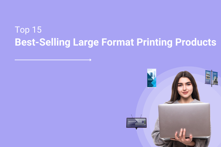 Best Selling Large Format Printing Products for Expo Season