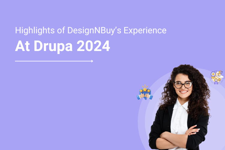 Highlights of DesignNBuy’s Experience at Drupa 2024_ A Quick Recap