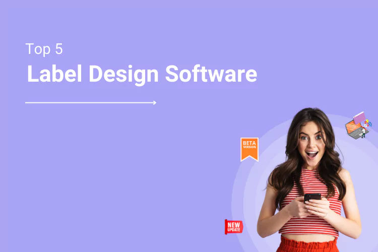 Top 5 Label Design Software for Print Shops