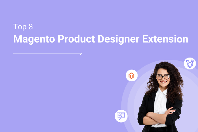 Best Magento 2 Custom Product Designer Extensions