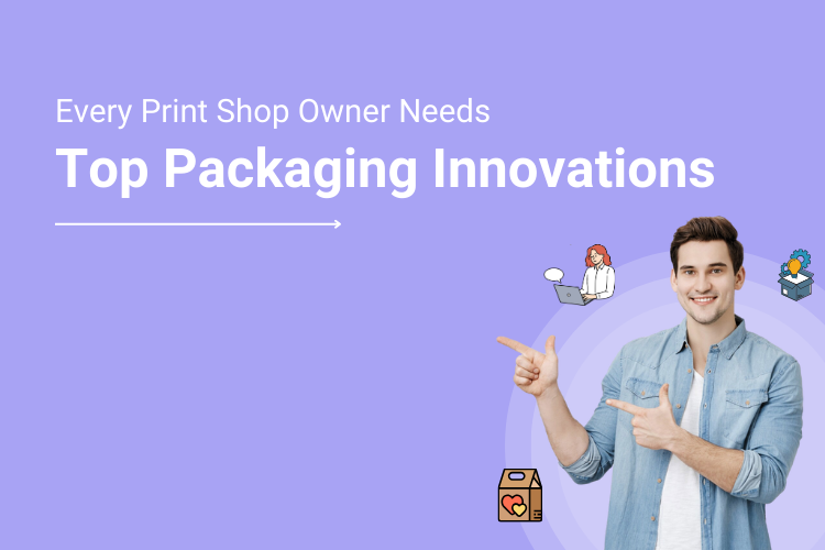 Top Innovations and Technologies in the Packaging Printing Industry