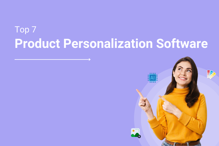 Top Product Personalization Software for Online Print Shop